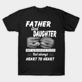 dad and daughter always heart to heart T-Shirt